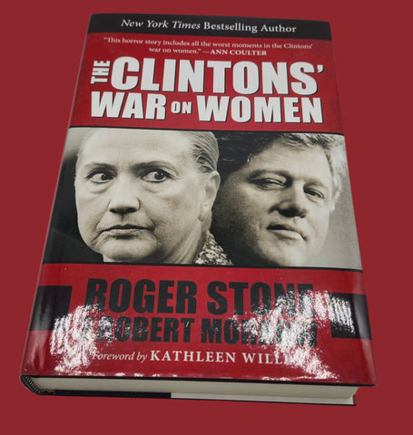 THE CLINTONS WAR ON WOMEN [BY ROGER STONE]