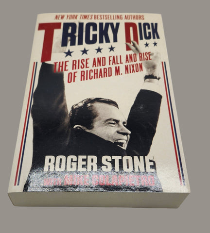 TRICKY DICK [BY ROGER STONE]