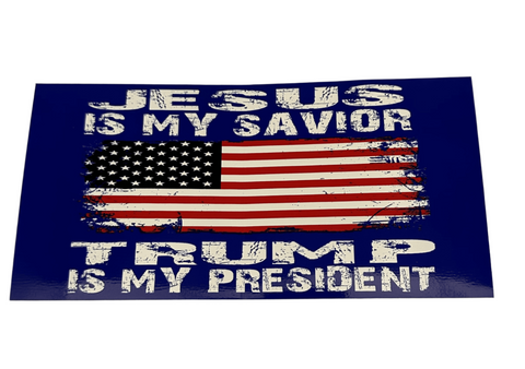 JESUS IS MY SAVIOR TRUMP IS MY PRESIDENT [STICKER]