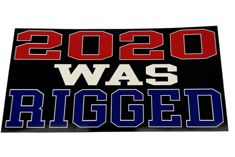 2020 WAS RIGGED [STICKER]