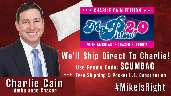 MyPillow 2.0 - Charlie Cain Edition with "AMBULANCE CHASER" Loft Support!