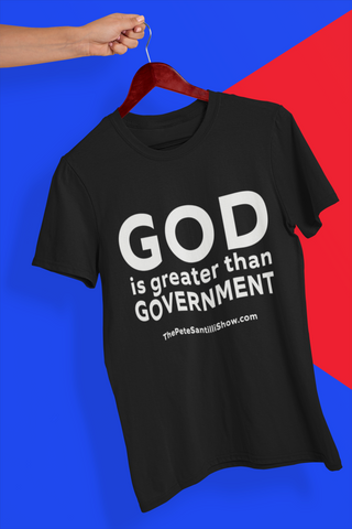 God Is greater Than Government - Short Sleeve T-Shirt (Black)